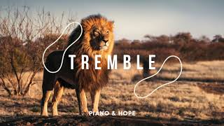 TREMBLE // AS TREVAS ESTREMECEM // PIANO & HOPE
