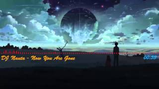 [Nightcore] Now You Are Gone - DJ Nauta (Free download)