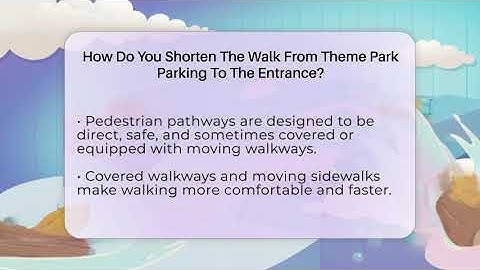 How Do You Shorten The Walk From Theme Park Parking To The Entrance? - Insider Theme Park Tips