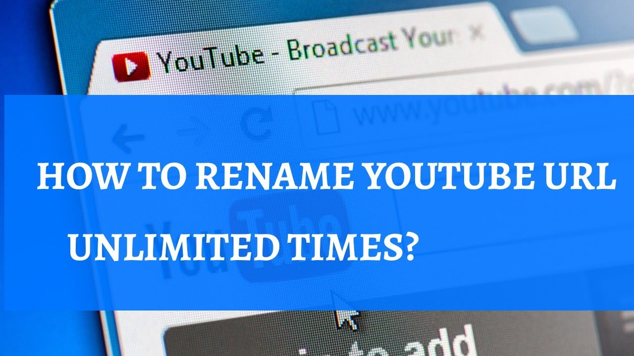 How to change rename YouTube url change rename YouTube URL second