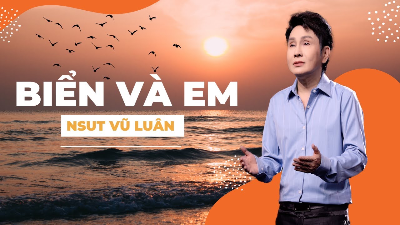 [MV OFFICIAL] BIỂN VÀ EM | NSUT VŨ LUÂN