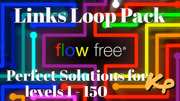 Flow Free - Links Loop Pack - All Perfect Solutions for levels 1 to 150