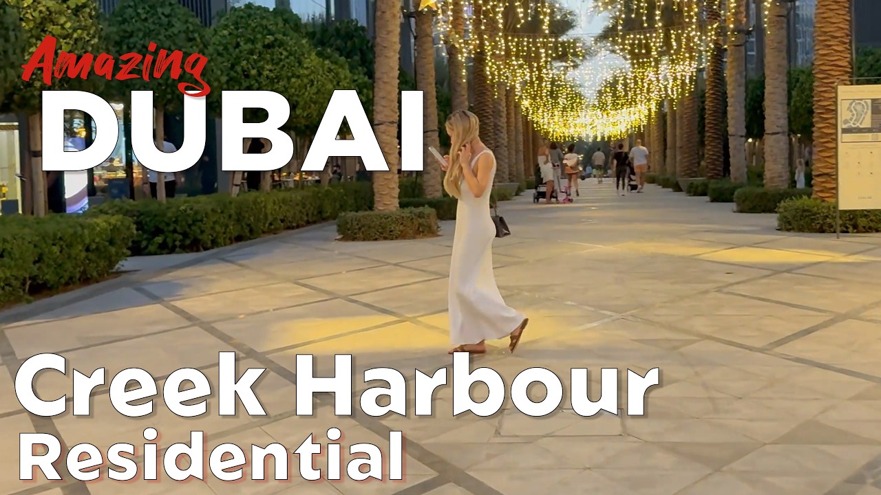 Dubai Time ✨ Creek Harbour Residential 🇦🇪 Beautiful Walkable City Areas [ 4K ]