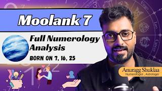 Moolank 7 Full Analysis (7,16,25) | Persoanlity, Strengths, Weakness, Remedies | Anuragg Shuklaa