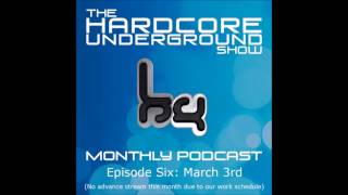 The Hardcore Underground Show - Podcast 06 | 03.03.14.