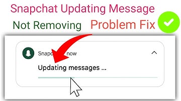 fix snapchat updating messages notification problem solve/remove updating messages notification
