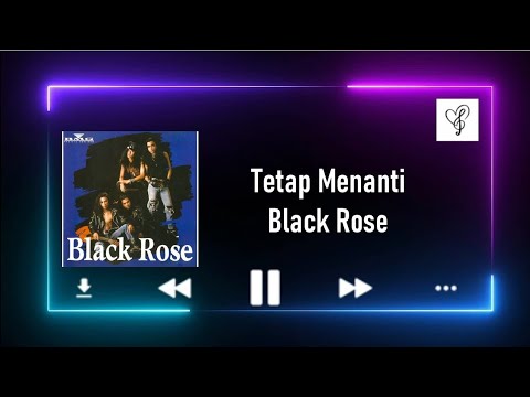 Black Rose - Penantian (Official Lyric Video)