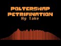 POLTERSWAP - Petrifination [Vitor&#39;s Take]