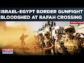 Israel-Egypt Deadly Border Clash, Gunfight: IDF Kills Arab Nation Soldier Near Rafah Crossing