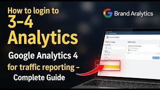 How to login to Google Analytics 4 for traffic reporting - Complete Guide