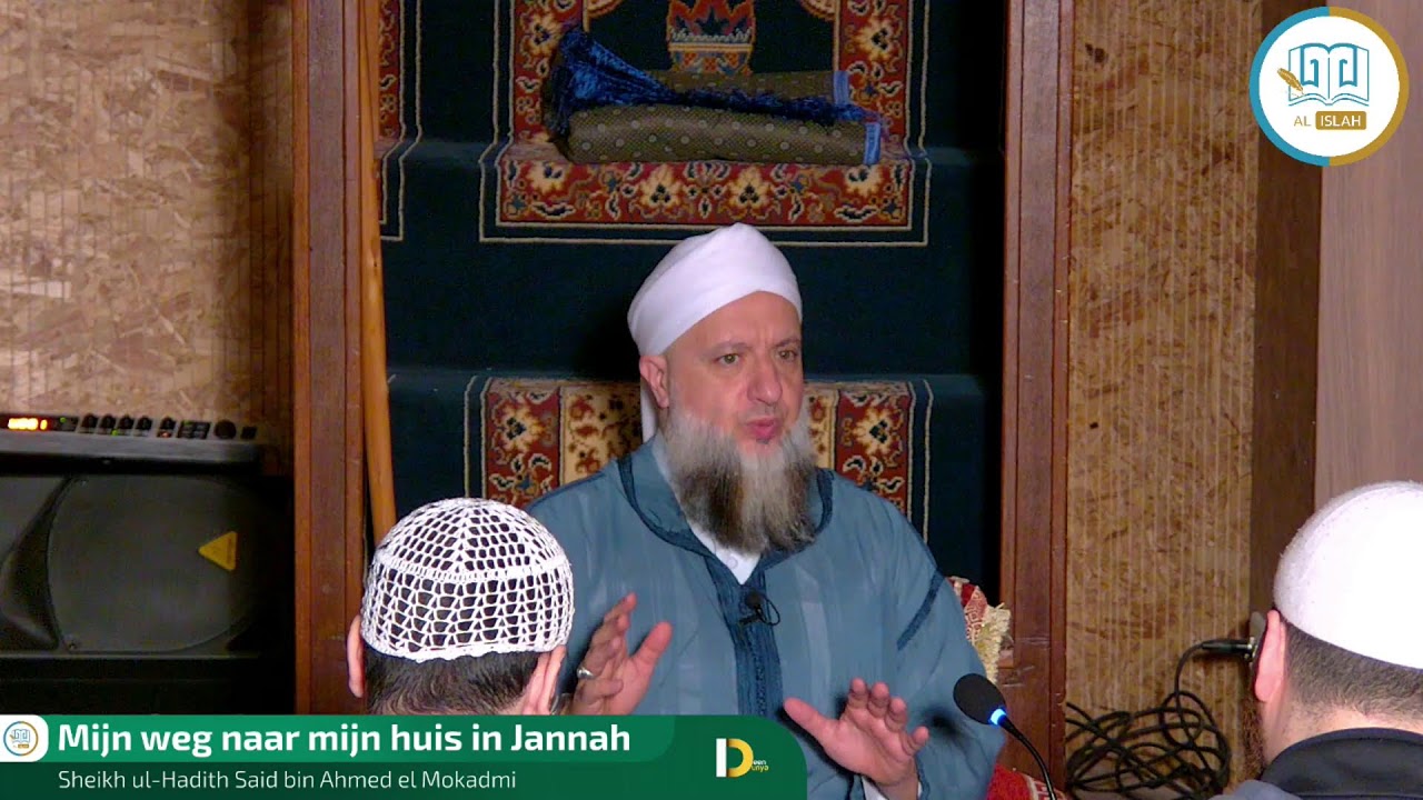 Tazkiyah | Mijn weg naar mijn huis in Jannah | deel 7 | Sheikh ul-Hadith Said bin Ahmed el Mokadmi