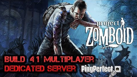 [How To]: Project Zomboid Build 41 Multiplayer Server Setup in Under 30 Minutes