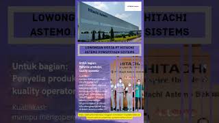 informasi lowongan kerja PT HITACHI astemo Lulasan SMA,diploma, sarjana terbaru 2022 #shorts