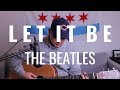 Let It Be (acoustic cover) | The Beatles