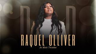 Raquel Olliver | DVD As Mais Tocadas [Gravado Ao Vivo]