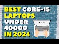 Under 40000 intel core i5 laptops in 2024  best budget laptops  best for students  professionals