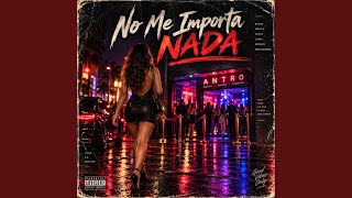 No Me Importa Nada