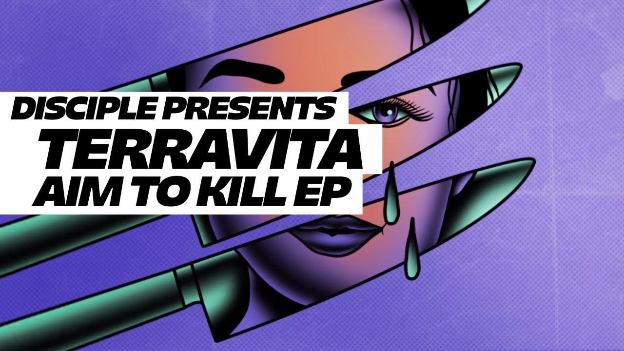 Terravita - Aim to Kill EP [DISCIPLE DEBUT]