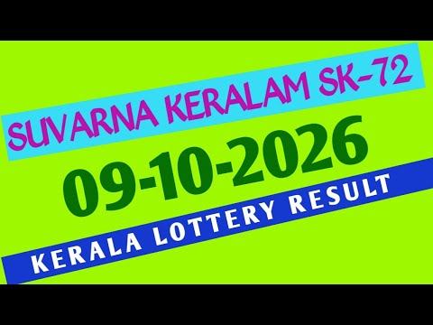 KERALA LOTTERY 09.10.2026 RESULTS SUVARNA KERALAM SK-72