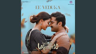 Ee Veduka (From "Ashoka Vanamlo Arjuna Kalyanam")