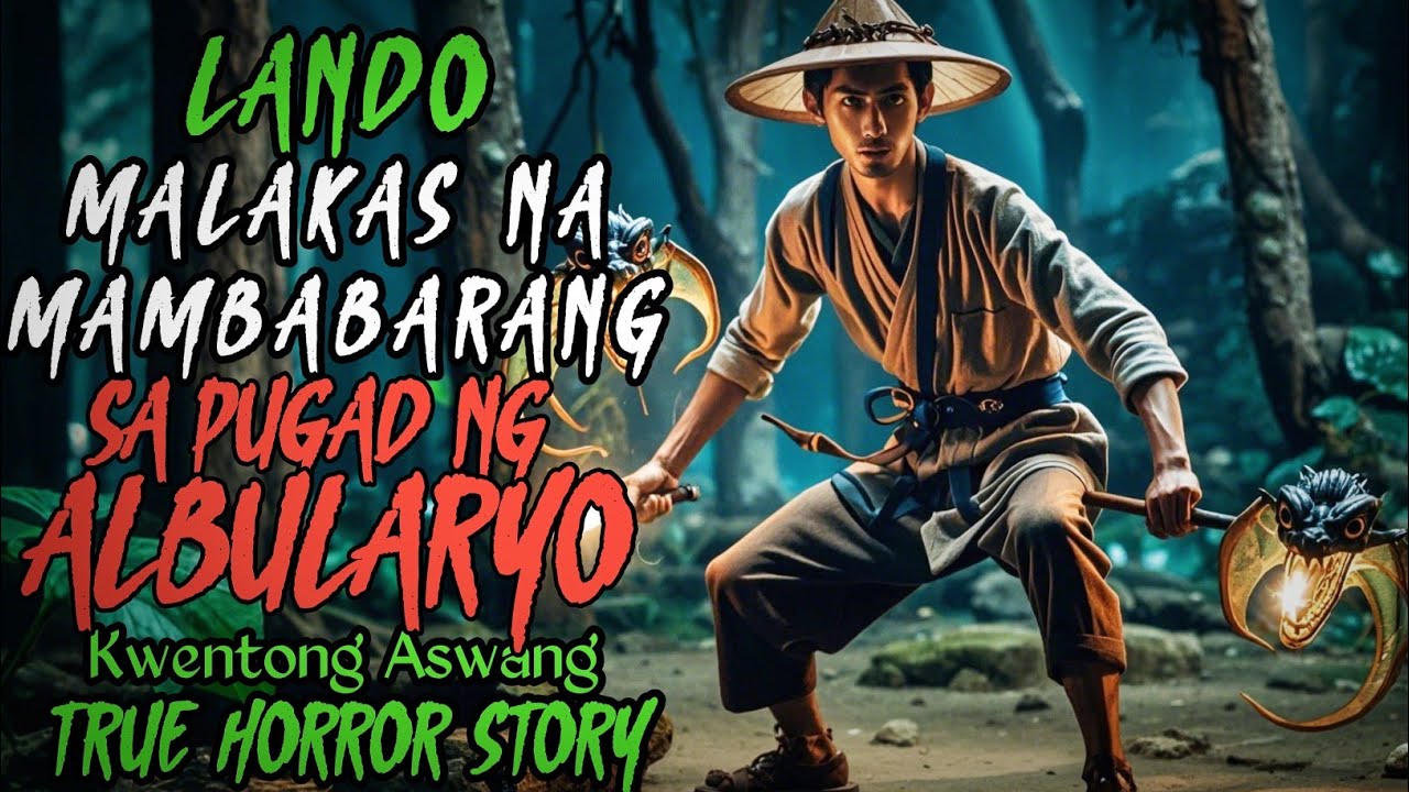 LANDO MALAKAS NA MAMBABARANG SA PUGAD NG MGA ALBULARYO | Kwentong Aswang | Aswang True Story
