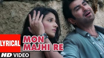 Arijit Singh "Mon Majhi Re" Lyrical Video Song | Boss Bengali Movie | Jeet, Subhasree