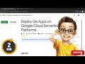 Deploy Go Apps on Google Cloud Serverless Platforms | #GSP702