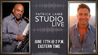🎙️ Studio Live with Patrick Lamb — featuring Gerald Albright Wednesday, June 17 — 2:00 PM ET
