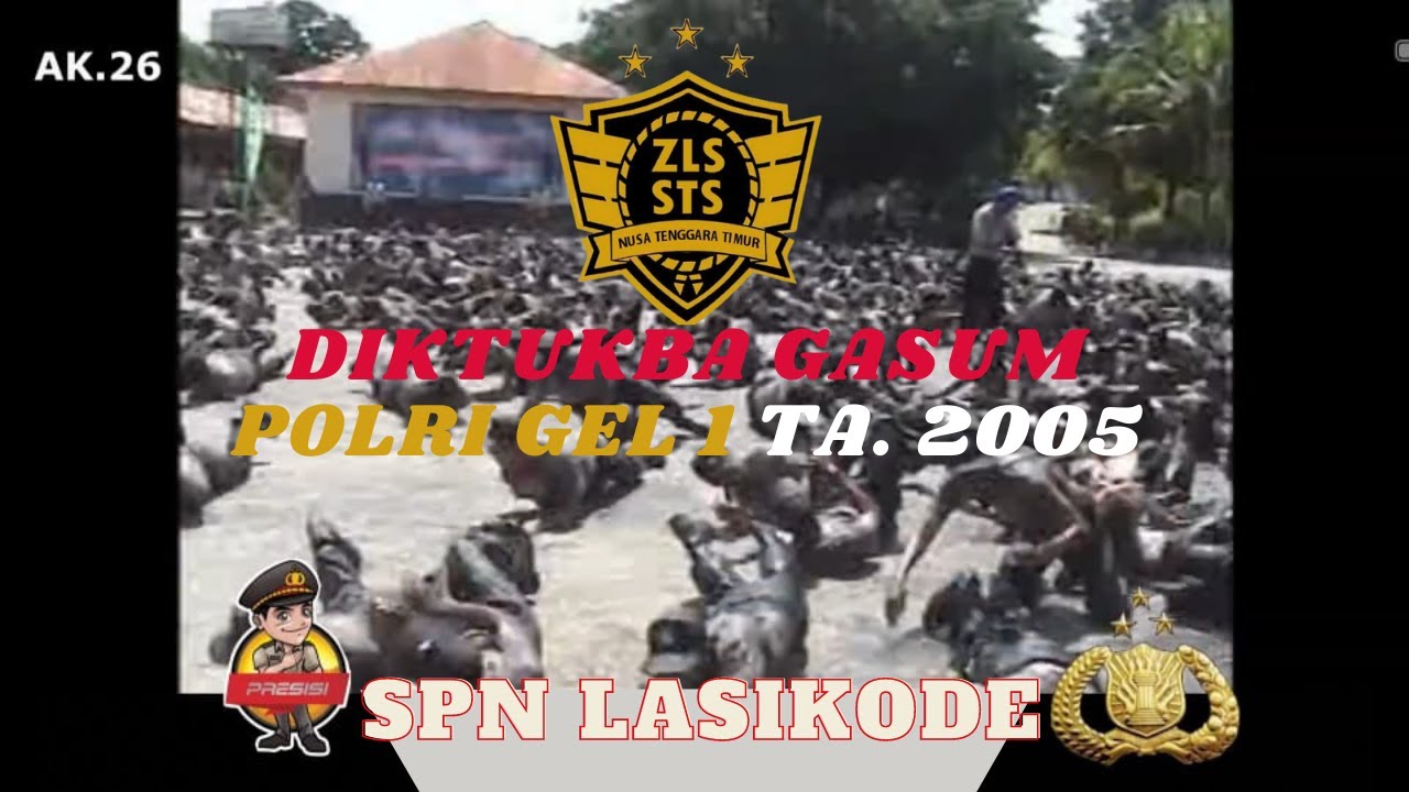 PART 13 || CD 1 - DIKTUKBA GASUM POLRI GEL 1 TA . 2005 - SPN KUPANG POLDA NTT || LASIKODE TEMPO DULU