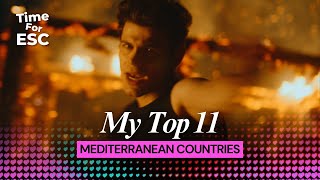 My Top 11 - Mediterranean Countries Eurovision Song Contest 2025 Timeforeurovision