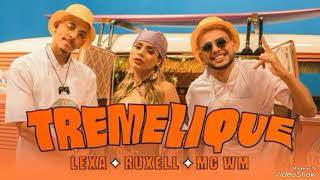 Ruxell Lexa E MC WM - Tremelique ( Áudio Oficial )