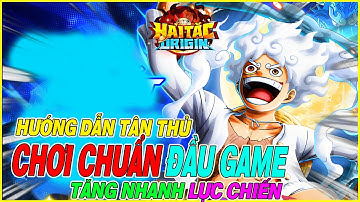 hướng dẫn tân thủ chơi chuẩn Hải Tặc ORIGIN tăng nhanh lực chiến