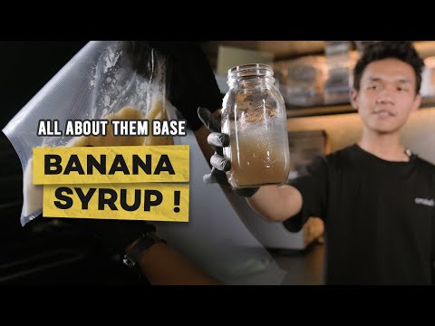 All About Them Base | BANANA SYRUP !