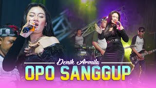 Opo Sanggup - Denik Armila ft Bintang Nada