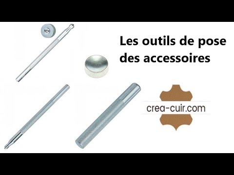 Travail du cuir - Les outils de pose - Pose boutons pressions, pose rivets  et pose oeillets 