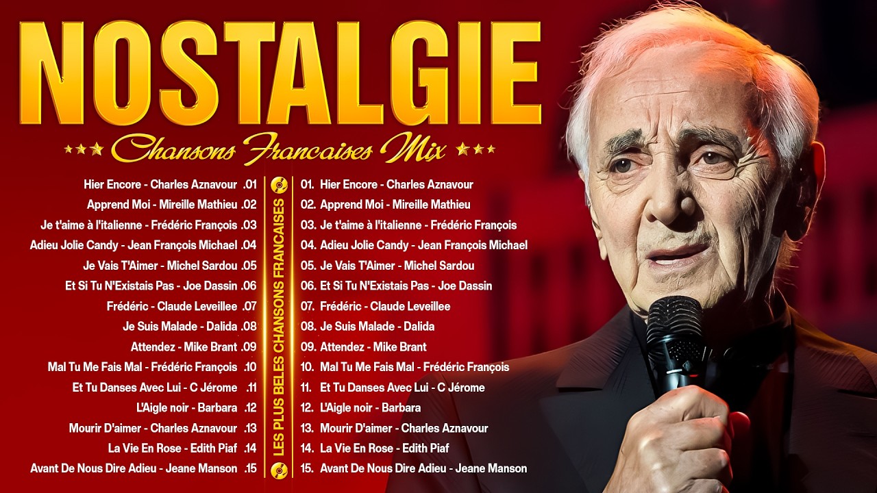Nostalgie Française 60s 70s 80s🗼❤️♪ Charles Aznavour, Édith Piaf, Michel Sardou, Joe Dassin,...