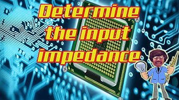 Determine the input impedance of the circuit