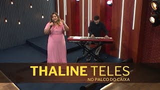 THALINE TELIS no Palco do Caixa de Música