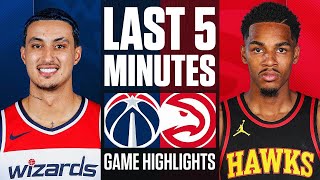WIZARDS vs HAWKS | LAST 5 MINUTES | Game Highlights