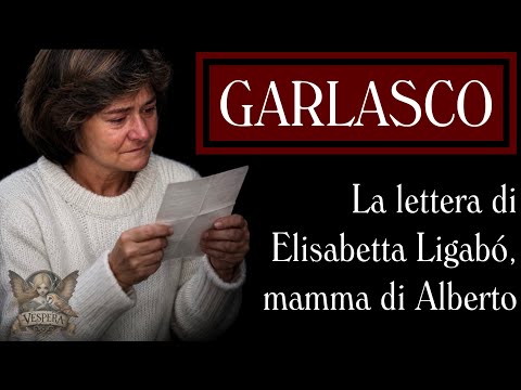 🔴 GARLASCO 🔴 La commovente lettera di Elisabetta Ligabó, mamma di Alberto Stasi