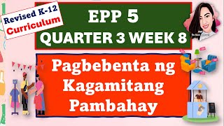 EPP 5 QUARTER 3 WEEK 8 REVISED K - 12 CURRICULUM #epp5quarter3week8
