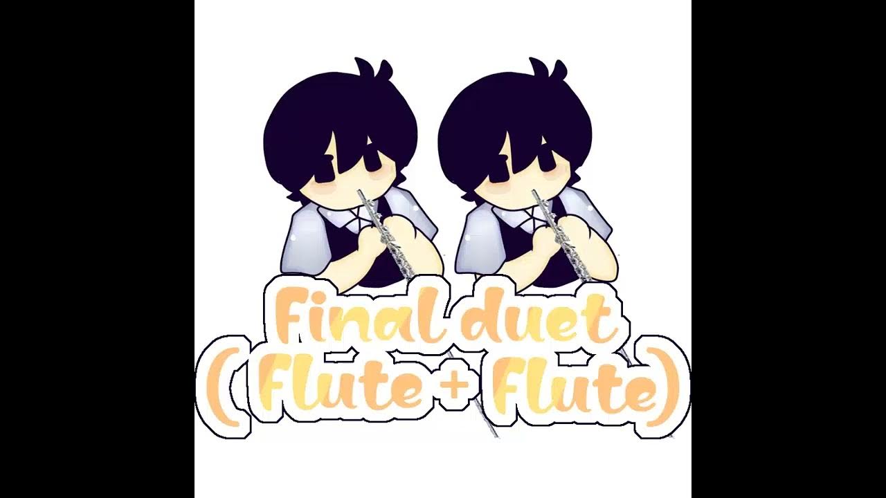 (OMORI) final duet (flute duet) YouTube