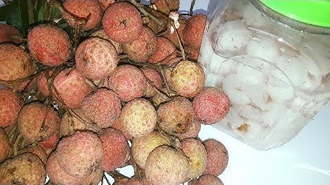 Cách ngâm rượu vải rất tốt cho sức khỏe - trà vải!