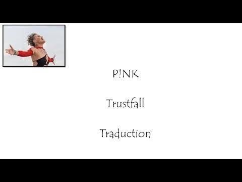 P!NK - Trustfall - Traduction