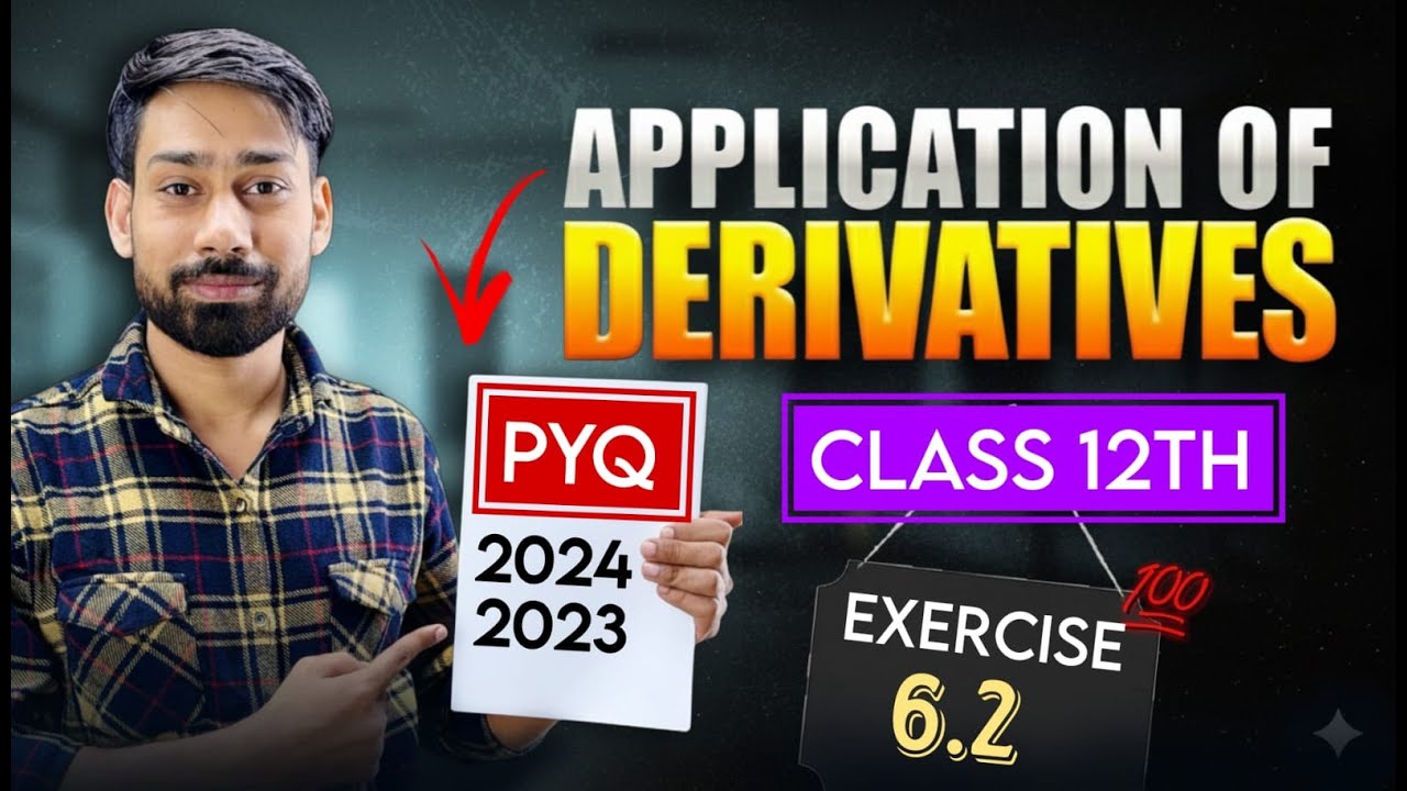 Class 12 Maths Application of Derivatives | PYQ 2023–24 | Ex 6.2