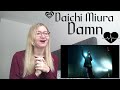 三浦大知 (Daichi Miura) - Damn |Live Reaction|