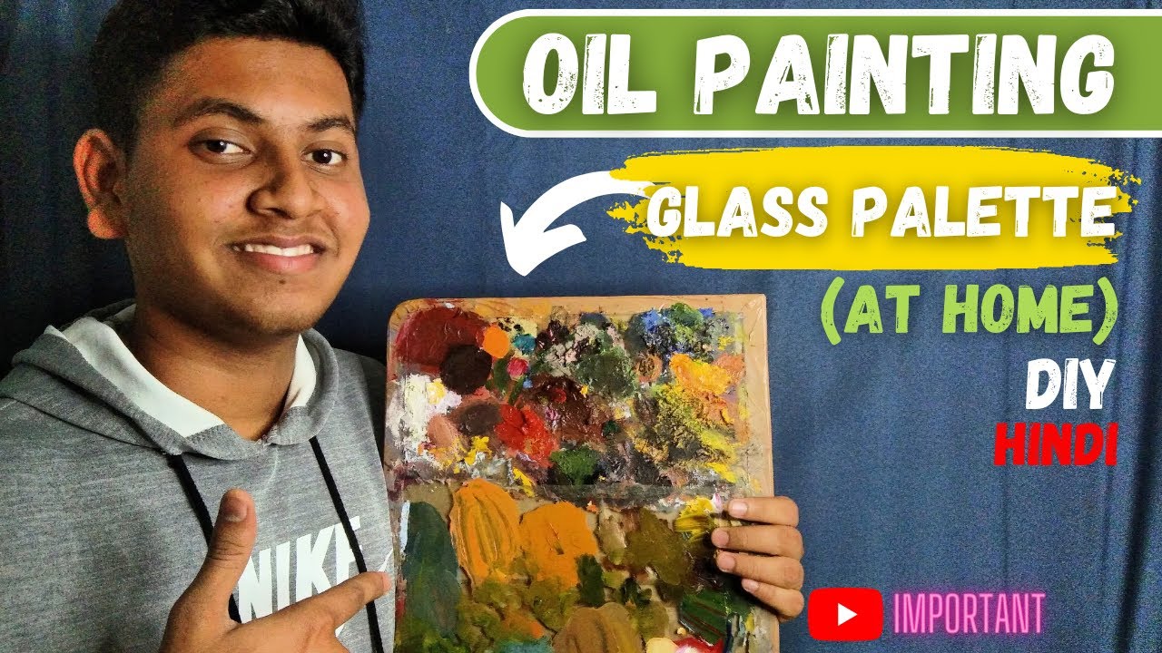 How to Make a GLASS PALETTE for Oil Painting DIY Homemade HINDI