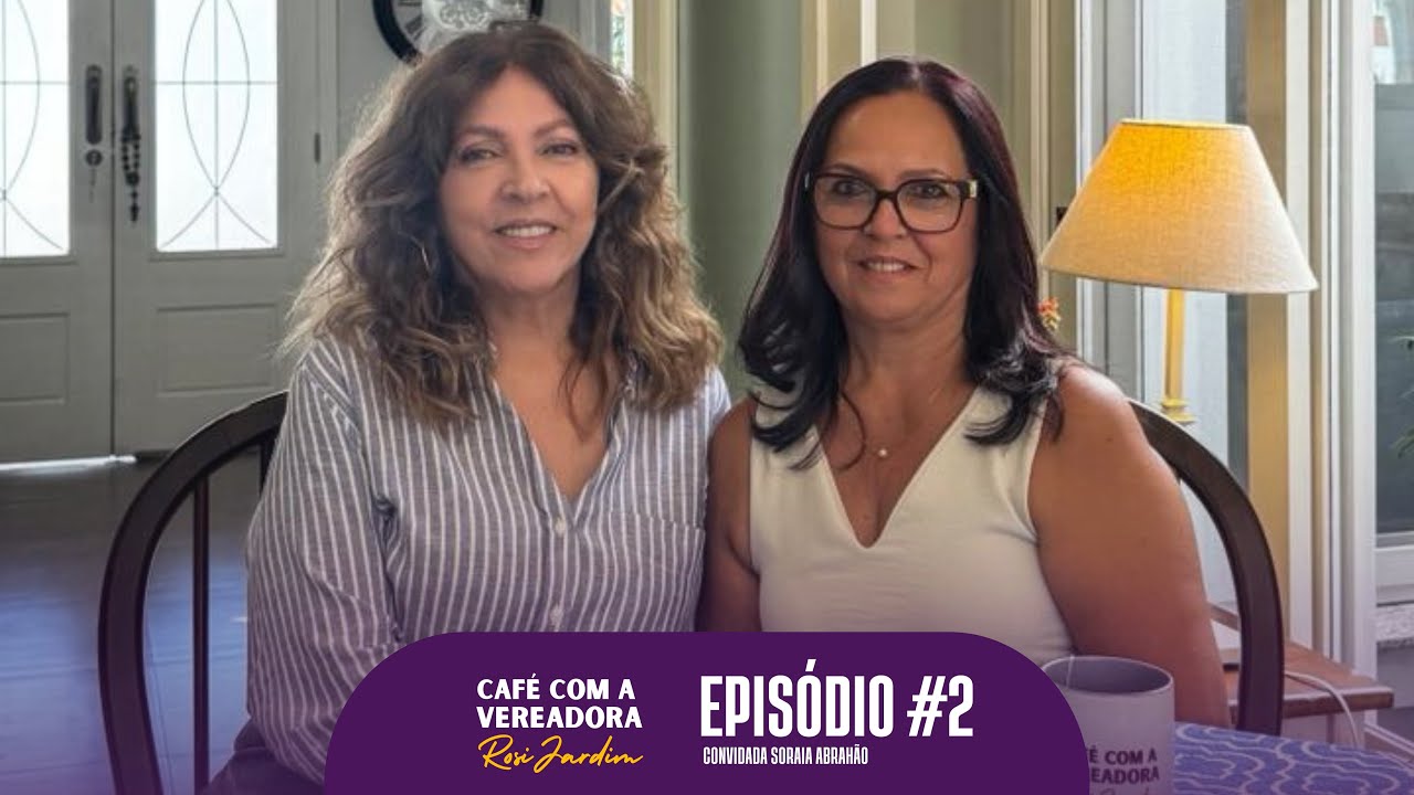 Episódio #2 - Convidada Soraia Abrahão