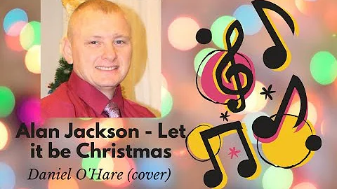 Alan Jackson - Let it be Christmas | Daniel O'Hare (cover)