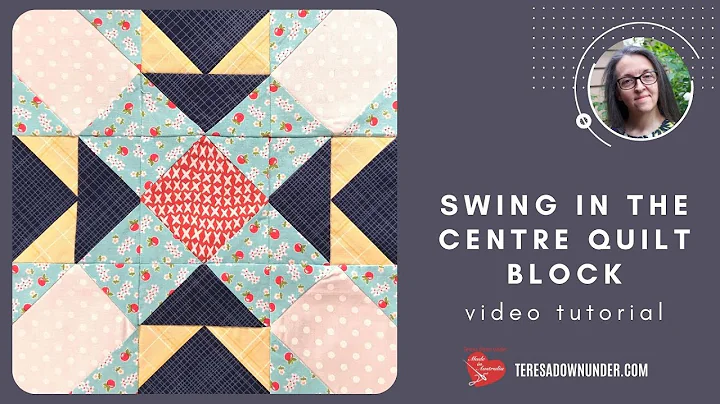 Swing in the centre quilt block video tutorial